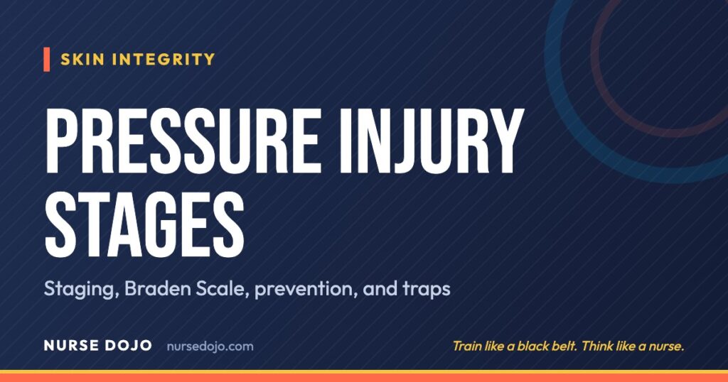 Pressure Injury Stages: Staging, Braden Scale, prevention, and traps | Nurse Dojo NCLEX guide