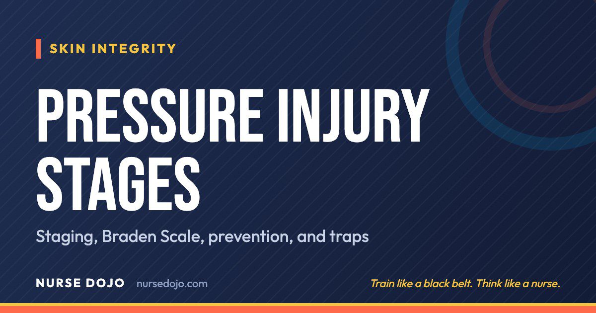 Pressure Injury Stages: Staging, Braden Scale, prevention, and traps | Nurse Dojo NCLEX guide